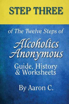 Book cover for Step 3 of The Twelve Steps of Alcoholics Anonymous