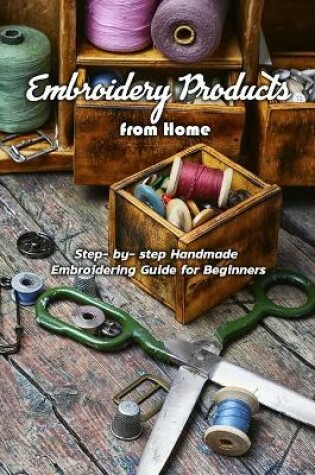 Cover of Embroidery Products from Home