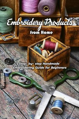 Cover of Embroidery Products from Home