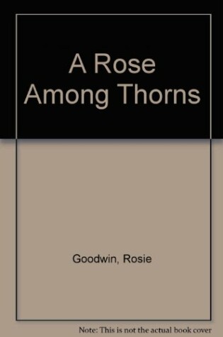 Cover of A Rose Among Thorns