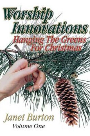 Cover of Worship Innovations - Hanging the Greens for C