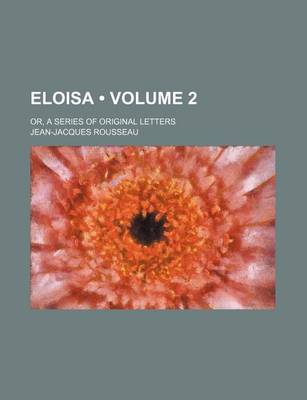 Book cover for Eloisa (Volume 2); Or, a Series of Original Letters