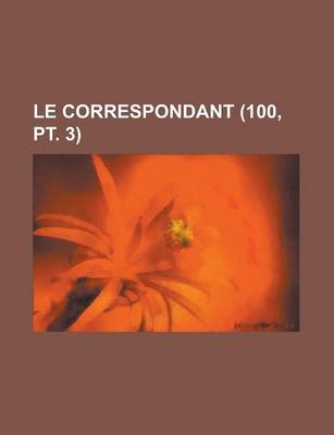 Book cover for Le Correspondant (100, PT. 3)