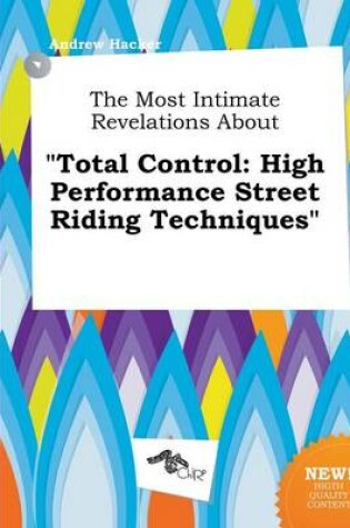 Cover of The Most Intimate Revelations about Total Control