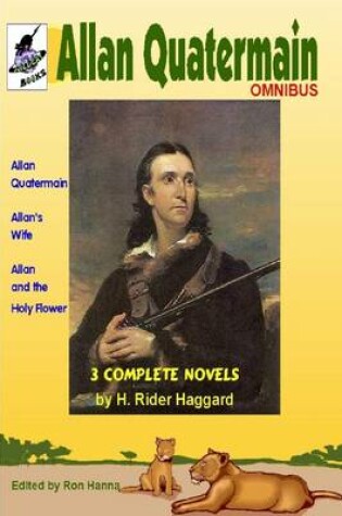 Cover of Allan Quatermain Omnibus: 3 Complete Novels, Allen Quatermain, Alan's Wife, Allan and the Holy Flower