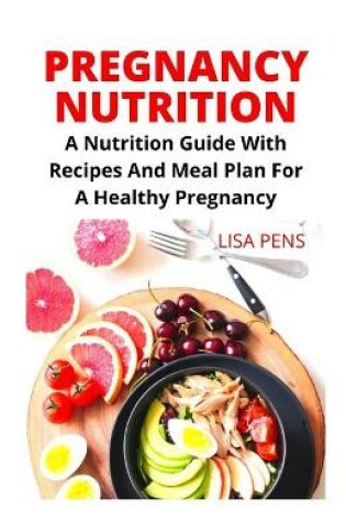 Cover of Pregnancy Nutrition