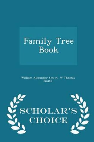 Cover of Family Tree Book - Scholar's Choice Edition