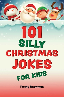 Book cover for 101 Silly Christmas Jokes for Kids