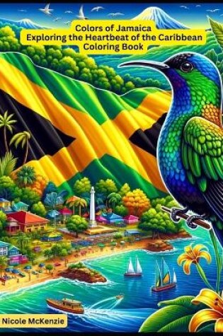 Cover of Colors of Jamaica Exploring the Heartbeat of the Caribbean