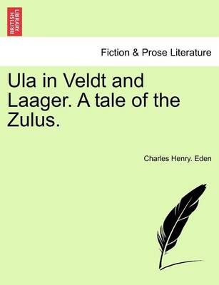 Book cover for Ula in Veldt and Laager. a Tale of the Zulus.