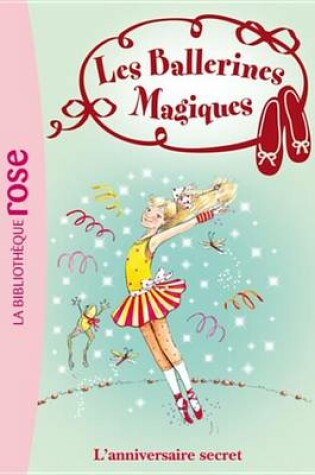 Cover of Les Ballerines Magiques 22 - L'Anniversaire Secret