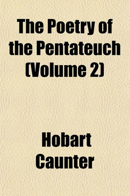 Book cover for The Poetry of the Pentateuch (Volume 2)