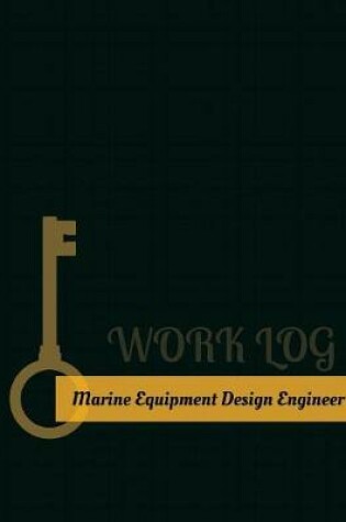 Cover of Marine Equipment Design Engineer Work Log