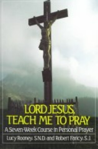 Cover of Lord Jesus, Teach Me to Pray