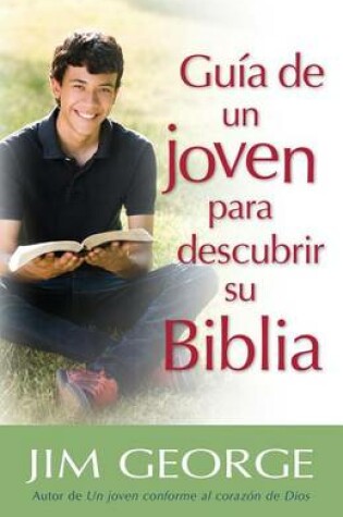 Cover of Gu�a de Un Joven Para Descubrir Su Biblia