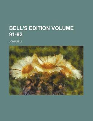 Book cover for Bell's Edition Volume 91-92