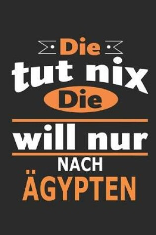 Cover of Die tut nix Die will nur nach AEgypten