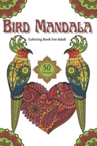 Cover of Bird Mandala Coloring Book For Adult