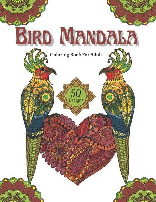 Book cover for Bird Mandala Coloring Book For Adult