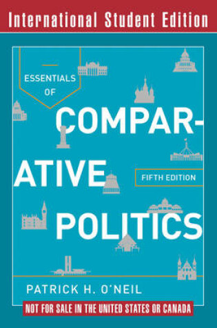 Cover of Essentials of Comparative Politics. Fifth International Student Edition, with Cases in Comparative Politics, Fifth Edition