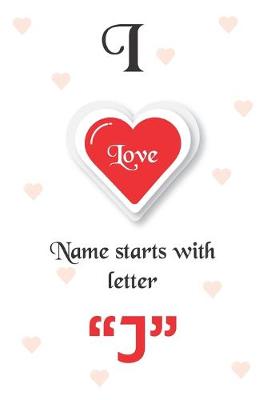 Book cover for I Love Name Starts with Letter "J"