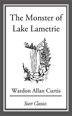 Book cover for The Monster of Lake Lametrie