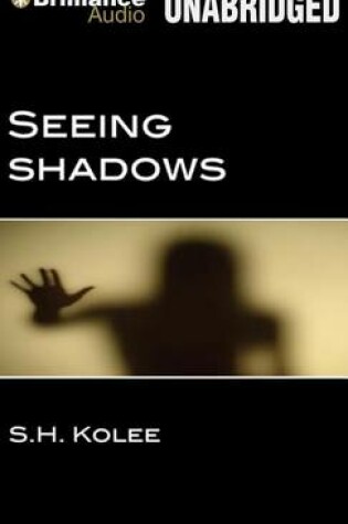 Cover of Seeing Shadows