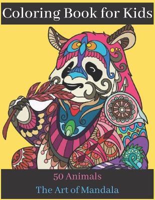 Book cover for Coloring Book for Kids 50 Animals The Art of Mandala