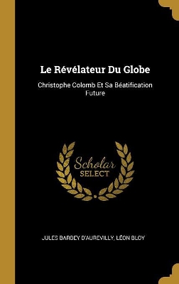 Book cover for Le R�v�lateur Du Globe