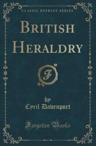 Cover of British Heraldry (Classic Reprint)