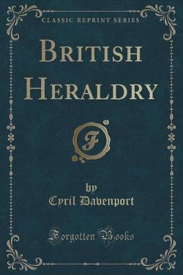 Book cover for British Heraldry (Classic Reprint)