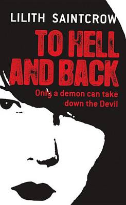 To Hell and Back by Lilith Saintcrow