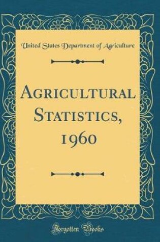 Cover of Agricultural Statistics, 1960 (Classic Reprint)