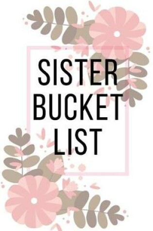 Cover of Sister Bucket List