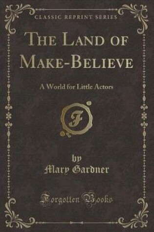 Cover of The Land of Make-Believe