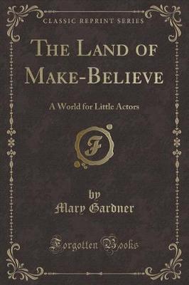 Book cover for The Land of Make-Believe