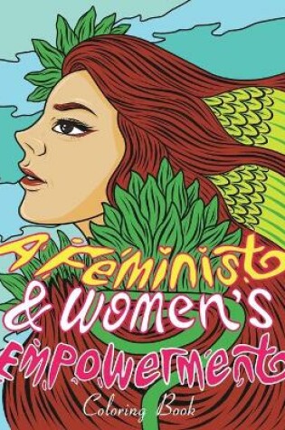 Cover of A Feminist & Women's Empowerment Coloring Book