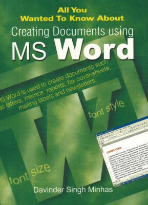 Book cover for All You Wanted to Know About Creating Documents Using MS Word