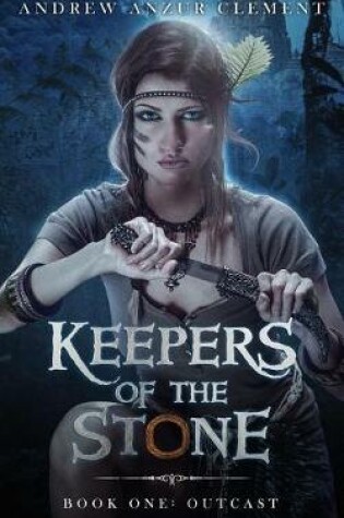 Cover of Outcast Keepers of the Stone Book One (An Historical Epic Fantasy Adventure)