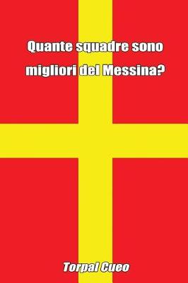 Book cover for Quante Squadre Sono Migliori del Messina?