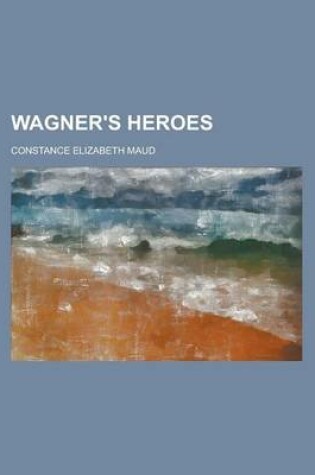Cover of Wagner's Heroes