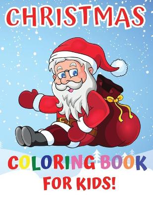 Book cover for Christmas Coloring Book For Kids