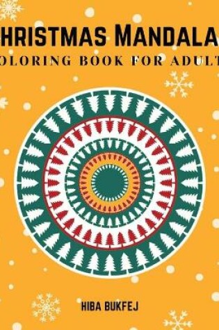Cover of Christmas Mandalas Coloring Book for Adults