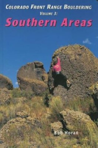 Cover of Colorado Front Range Bouldering Southern Areas