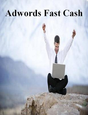 Book cover for Adwords Fast Cash
