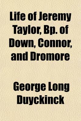 Book cover for Life of Jeremy Taylor, BP. of Down, Connor, and Dromore