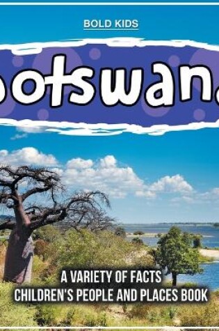 Cover of Botswana A Variety Of Facts Children's People And Places Book