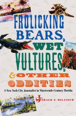 Book cover for Frolicking Bears, Wet Vultures, and Other Oddities