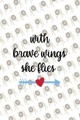 Book cover for With Brave Wings She Flies