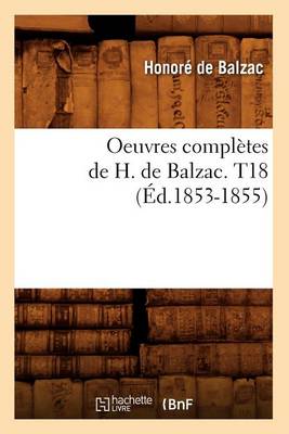 Cover of Oeuvres Completes de H. de Balzac. T18 (Ed.1853-1855)